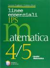 Linee essenziali Ips. Matematica. Con espansione online. Per la 4� e 5� classe delle Scuole superiori vol.2