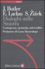 Dialoghi sulla sinistra. Contingenza, egemonia, universalit�