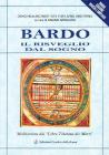 Bardo. Il risveglio dal sogno. Meditazione dal Libro tibetano dei morti