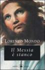 Il Messia � stanco
