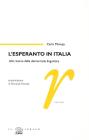 L' esperanto in Italia. Alla ricerca della democrazia linguistica