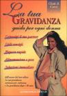 La tua gravidanza. Guida per ogni donna