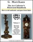 The art collector's illustrated handbook. How to tell authentic antiques from fakes vol.2