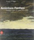 Amintore Fanfani. Dipinti e opere su carta 1924-1966. Ediz. italiana e inglese