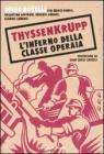 ThyssenKrupp. L'inferno della classe operaia