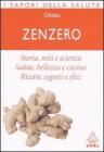 Zenzero. Storia, miti e scienza. Salute, bellezza e cucina. Ricette, segreti e sfizi Zenzero. Storia, miti e scienza. Salute, bellezza e cucina. Ricette, segreti e sfizi