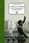 �Caro Duce ti scrivo�. Le lettere segrete degli antifascisti a Mussolini