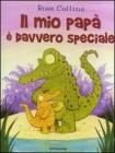 Il mio pap� � davvero speciale