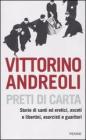 Preti di carta. Storie di santi ed eretici, asceti e libertini, esorcisti e guaritori