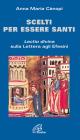 Scelti per essere santi. Lectio divina sulla Lettera agli Efesini