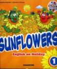 Sunflowers. English on holiday. Con Miniguida genitori e CD Audio. Per la 1� classe elementare