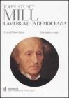 L' America e la democrazia. Testo inglese a fronte