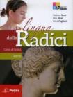 La lingua delle radici. Corso di latino teoria. Con espansione online. Per le Scuole superiori. Con CD-ROM