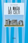 La magia dei celti La magia dei celti