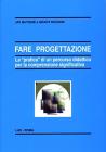 Fare progettazione. La �pratica� di un percorso didattico per la comprensione significativa