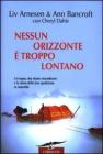 Nessun orizzonte � troppo lontano. Uno storico viaggio attraverso l'Antartide