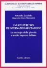 I nuovi percorsi di internazionalizzazione. Le strategie delle piccole e medie imprese italiane