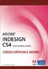 Adobe Indesign CS4. Classroom in a book. Corso ufficiale Adobe. Con CD-ROM