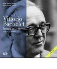 Vittorio Bachelet. Testimone della speranza. Con DVD