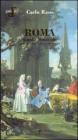 Roma. Guida musicale. Tutta la citt� in 34 itinerari