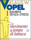 Bambini senza stress vol.1