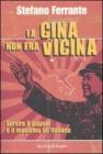 La Cina non era vicina. �Servire il popolo� e il maoismo all'italiana