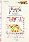 Gnocchi gnocchetti canederli e morbide delizie. Quaderni di cucina