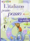 Italiano passo passo. Abilit�. Per le Scuole