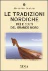 Le tradizioni nordiche. D�i e culti del grande nord