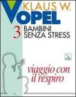 Bambini senza stress vol.3
