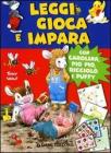 Leggi, gioca e impara. Con Carolina, Pio Pio, Ricciolo e Puffy