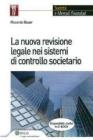 La nuova revisione legale nei sistemi di controllo societario