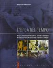 L' epica nel tempo. Per le Scuole superiori