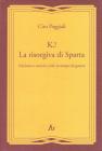 K.! La risorgiva di Sparta. Nazismo e societ� civile in tempo di guerra