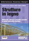 Strutture in legno. Materiale, calcolo e progetto secondo le nuove normative europee Strutture in legno. Materiale, calcolo e progetto secondo le nuove normative europee