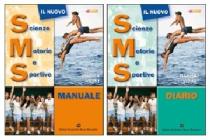 Il nuovo sms. Scienze motorie e sportive. Per la Scuola media