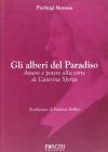Gli alberi del paradiso. Amore e potere alla corte di Caterina Sforza