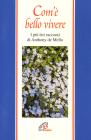 Com'� bello vivere. I pi� bei racconti di Anthony De Mello