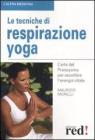 Le tecniche di respirazione yoga