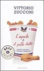 L' aquila e il pollo fritto. Perch� amiamo e odiamo l'America