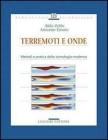 Terremoti e onde. Metodi e pratica della sismologia moderna Terremoti e onde. Metodi e pratica della sismologia moderna