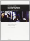 Differenza razziale, discriminazione e razzismo nelle societ� multiculturali vol.1