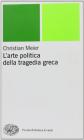 L' arte politica della tragedia greca