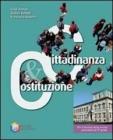Cittadinanza & Costituzione. Con educazione stradale. Per le Scuole superiori