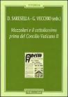 Le inquietudini della fede. Don Primo Mazzolari e il cattolicesimo italiano prima del Concilio Vaticano II