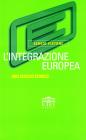 L' integrazione europea. Uno schizzo storico