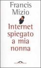 Internet spiegato a mia nonna Internet spiegato a mia nonna