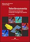 Telerilevamento. Informazione territoriale mediante immagini da satellite. Con CD-ROM
