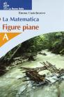 La matematica. Numeri. Volume A. Per le Scuole