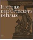 Il mobile dell'Ottocento in Italia. Arredi e decorazioni d'interni dal 1815 al 1900